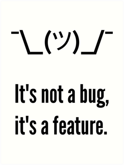 bug-not-feature