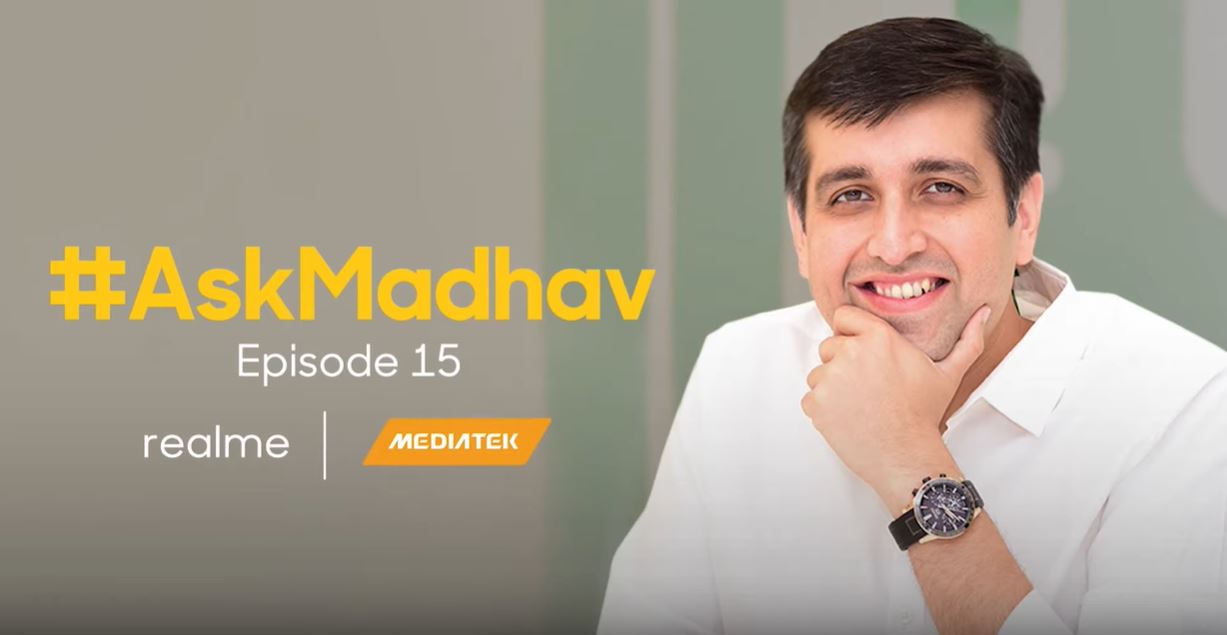 AskMadhav Episode 15: Info about Realme UI update, Realme 3 Pro AOD & Edge Lighting and Mediatek G-series