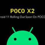 [Updated] Poco X2 Android 11 update is coming soon, company confirms