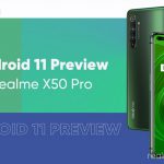 [Updated] Realme X50 Pro Android 11 (Realme UI 2.0) update preview goes live for limited users; CEO teases OS ahead of rollout