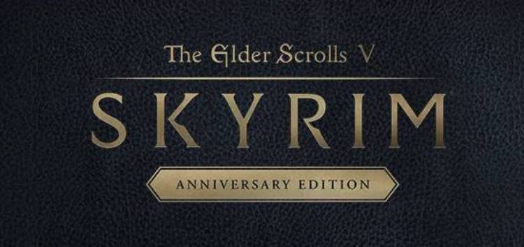 [Update: Fixed] Bethesda looking into Elder Scrolls V: Skyrim Anniversary Edition black screen issue, but fix has no ETA