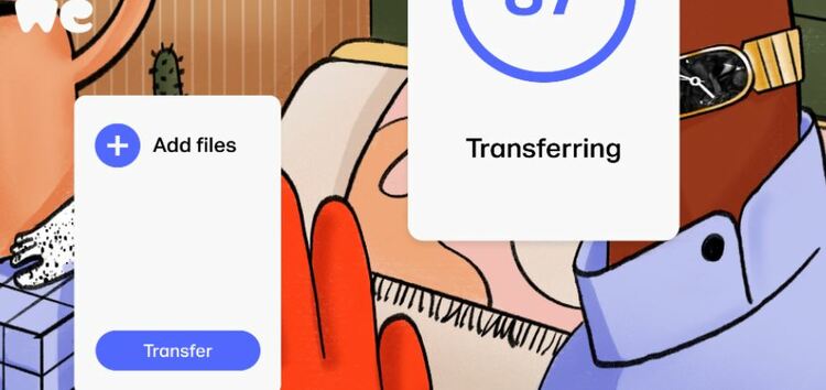 [Updated] WeTransfer down or not working (unable to download or upload files), issue acknowledged
