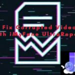 How to fix corrupted video/photo with iMyFone UltraRepair?