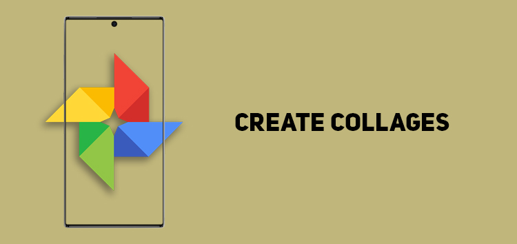 Here's how to create collages in Google Photos