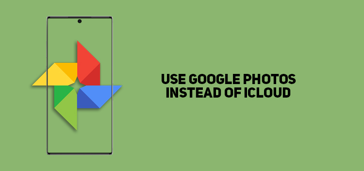 Here's how to Use Google Photos instead of iCloud on an iPhone