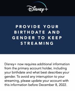 Disney+ requires users to provide birthday and gender details