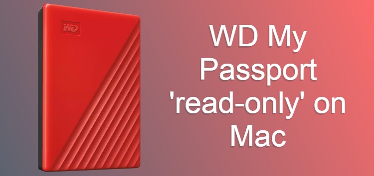 WD My Passport 'read-only' on Mac? Here's how to fix it with iBoysoft NTFS for Mac or other solutions