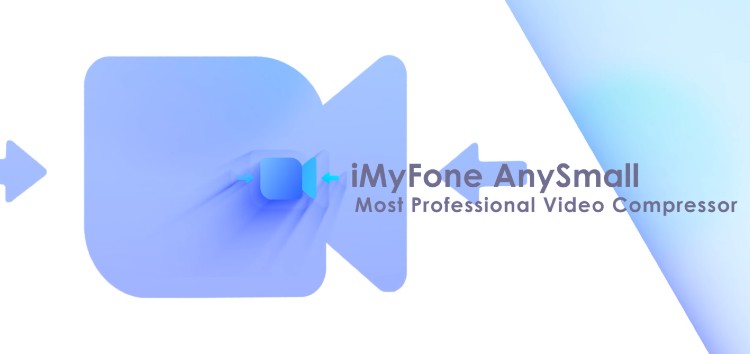 Stimulans Outlook niets iMyFone AnySmall: Best Video Compressor without Watermark