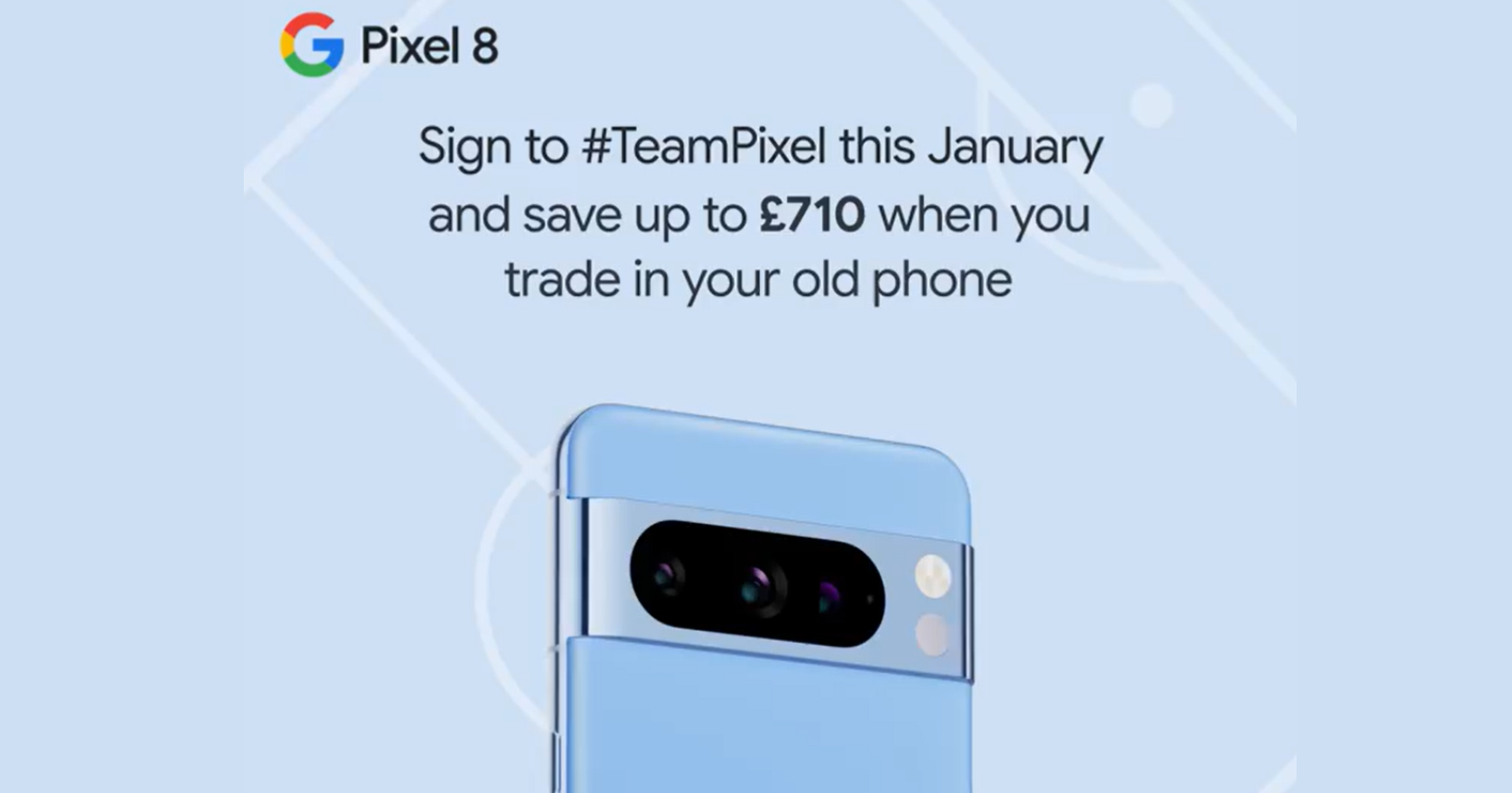 Google offering huge trade-in deals when you buy the Pixel 8 or 8 Pro in the UK