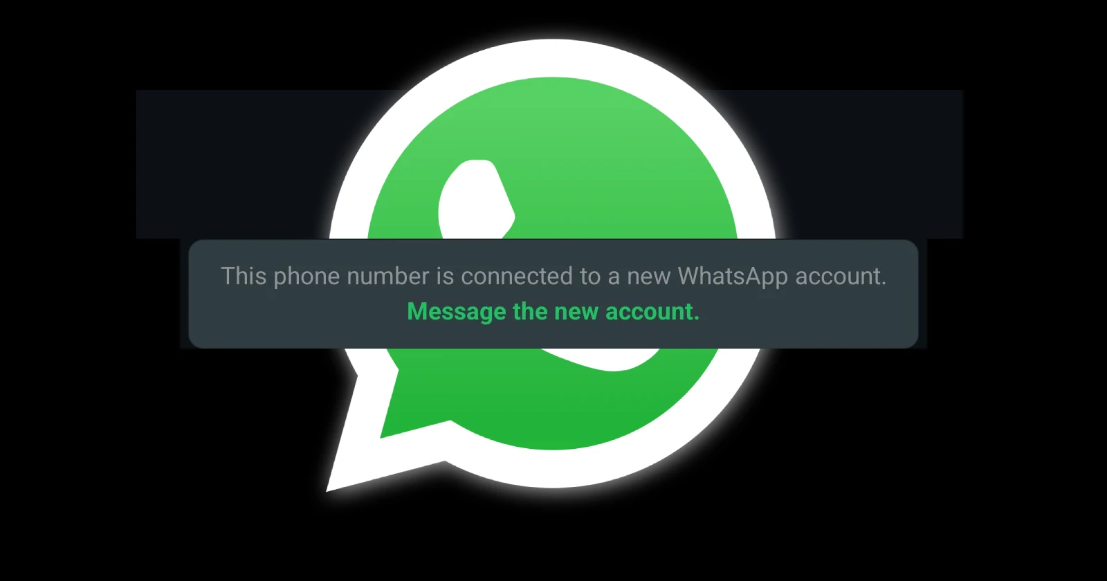 WhatsApp users report 'connected to a new WhatsApp account' issue for all contacts