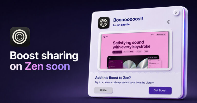 Zen will soon let you share your Boost customizations with friends