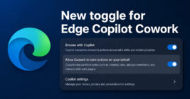 Microsoft adds new toggle to control Copilot Cowork's actions in Edge
