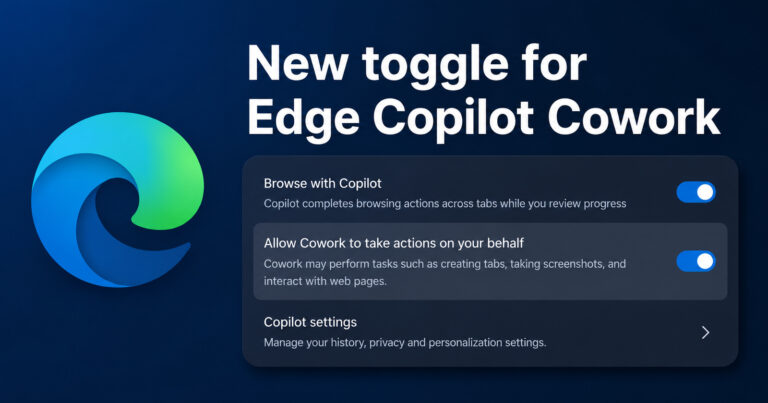 Microsoft adds new toggle to control Copilot Cowork’s actions in Edge