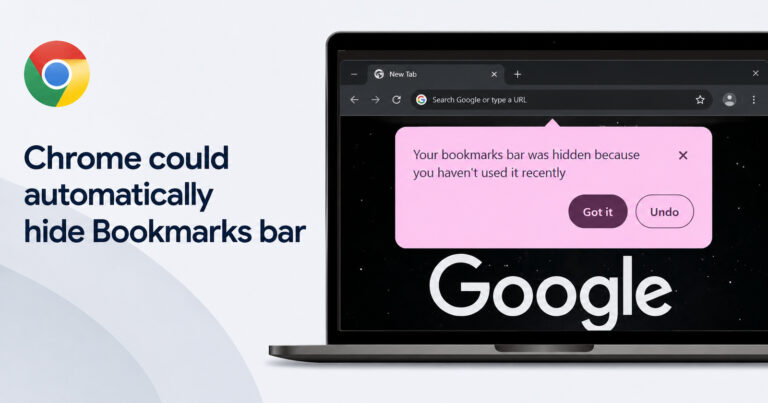 If you don’t frequently use Bookmarks, Chrome could automatically hide it soon
