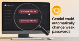 Gemini might automatically change weak passwords in the future on Chrome