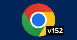 Chrome 152 update rolling out widely with over 300 security fixes
