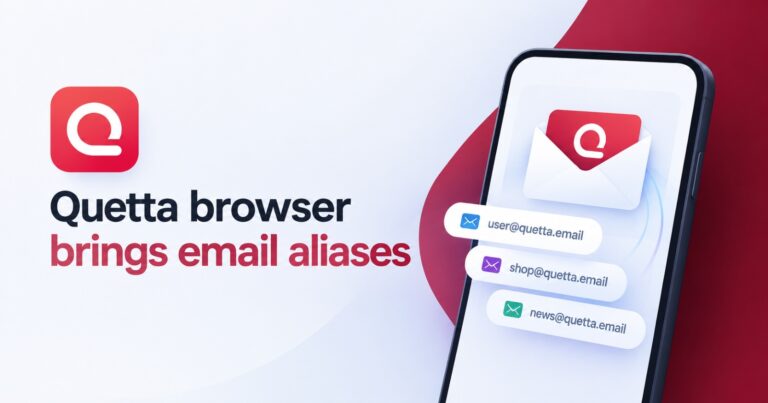 Quetta browser v2.0.8 lets you use a masked email address for better privacy
